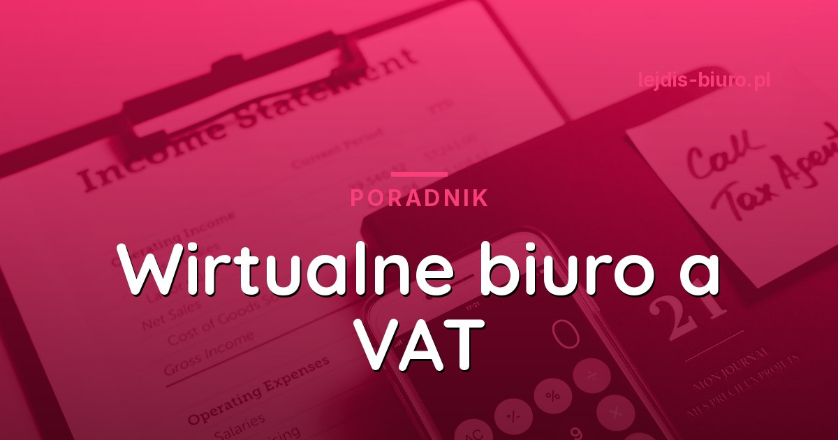 Wirtualne biuro a VAT - rejestracja i kontrola skarbówki
